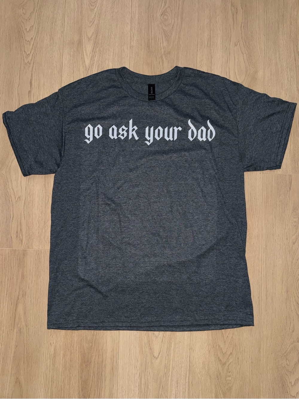 Sweetees Go Ask Your Dad‎ Graphic Tee
